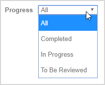 The "Progress" drop-down list provides the options of: All, Completed, In Progress, and To Be Reviewed.